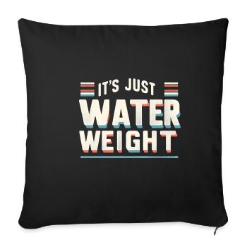 It's Just Water Weight 19 - Sofa pillowcase 17,3'' x 17,3'' (45 x 45 cm) - black - Front