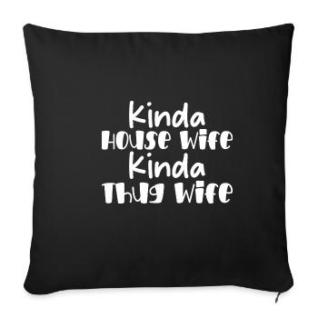 Kinda House Wife Kinda Thug Wife 2 - Sofa pillowcase 17,3'' x 17,3'' (45 x 45 cm) - black - Front