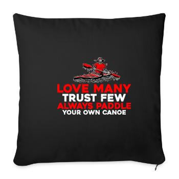 Faites confiance à quelques-uns, pagayez toujours votre propre canoë 6 - Housse de coussin décorative 45 x 45 cm - noir - Devant
