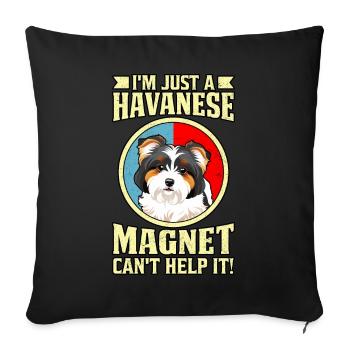 I'm just a Havanese Magnet can't help it - Sofa pillowcase 17,3'' x 17,3'' (45 x 45 cm) - black - Front