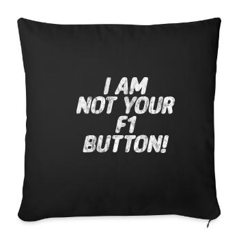 Je ne suis pas votre bouton F1 3 - Housse de coussin décorative 45 x 45 cm - noir - Devant