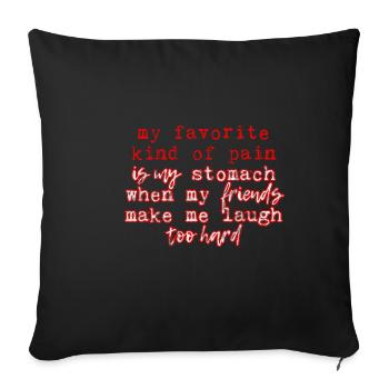 When My Friends Make Me Laugh Too Hard 3 - Sofakissenbezug 45 x 45 cm - Schwarz - Vorne
