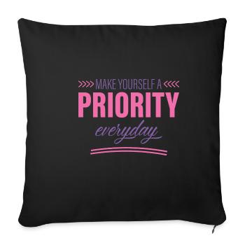 Make Yourself A Priority Everyday 2 - Sofa pillowcase 17,3'' x 17,3'' (45 x 45 cm) - black - Front