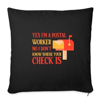 Postal Worker, I don't know where your check is 4 - Sofa pillowcase 17,3'' x 17,3'' (45 x 45 cm) - black - Front