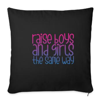 Raise Boys And Girls The Same Way - Sofa pillowcase 17,3'' x 17,3'' (45 x 45 cm) - black - Front