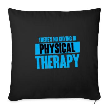 There's No Crying In Physical Therapy 4 - Sofakissenbezug 45 x 45 cm - Schwarz - Vorne