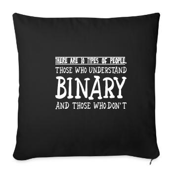 There Are 10 Types Of People, Binary Joke 2 - Sofakissenbezug 45 x 45 cm - Schwarz - Vorne