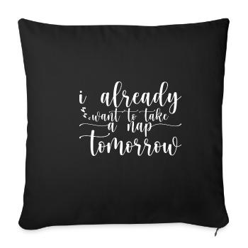 Je veux déjà faire une sieste demain 4 - Housse de coussin décorative 45 x 45 cm - noir - Devant