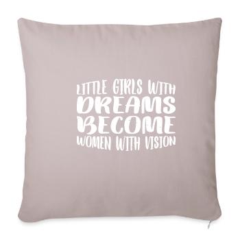 Girls With Dreams Become Women With Vision 7 - Sofa pillowcase 17,3'' x 17,3'' (45 x 45 cm) - light taupe - Front