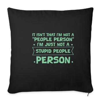 Pas une « personne sociable », juste pas une personne stupide 4 - Housse de coussin décorative 45 x 45 cm - noir - Devant