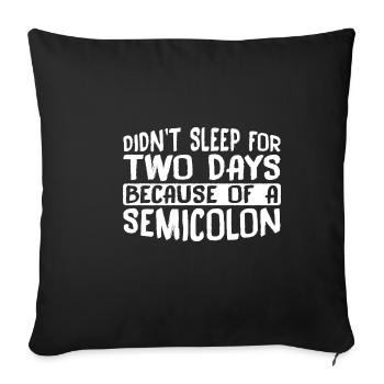 Je n’ai pas dormi pendant deux jours à cause d’un point-virgule 4 - Housse de coussin décorative 45 x 45 cm - noir - Devant