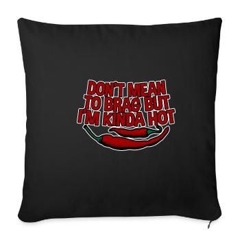 Je ne veux pas me vanter mais je suis un peu chaud 4 - Housse de coussin décorative 45 x 45 cm - noir - Devant