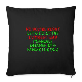 Let's Do It The Dumbest Way Possible 4 - Sofa pillowcase 17,3'' x 17,3'' (45 x 45 cm) - black - Front