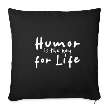 Humor Is The Key For Life - Sofa pillowcase 17,3'' x 17,3'' (45 x 45 cm) - black - Front