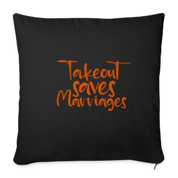 Takeout Saves Marriages 2 - Sofakissenbezug 45 x 45 cm - Schwarz - Vorne