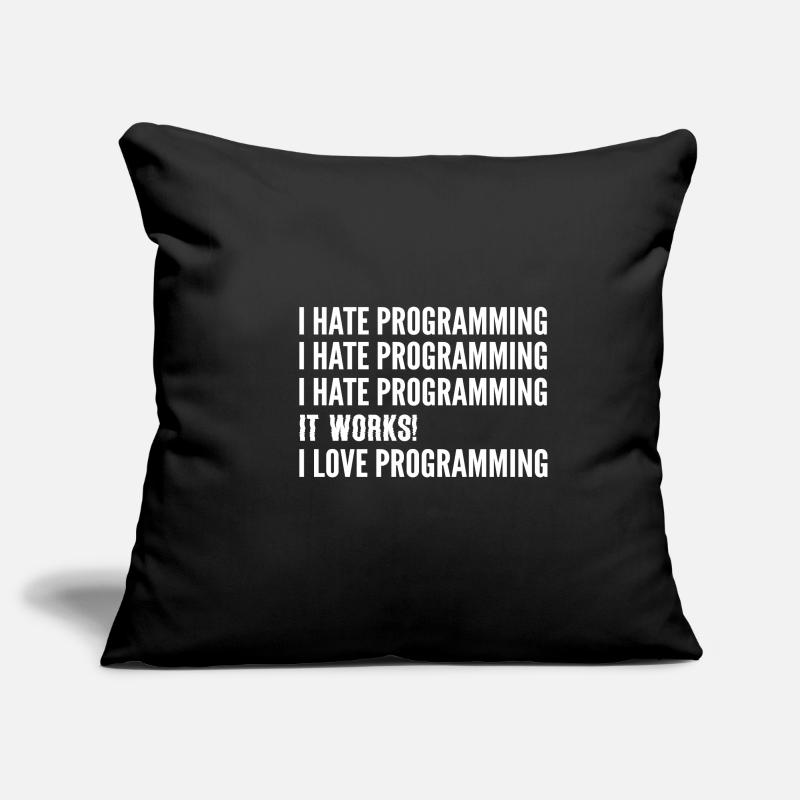 I hate programming. Software Developer G Sofa pillowcase 17,3'' x 17,3'' (45 x 45 cm)