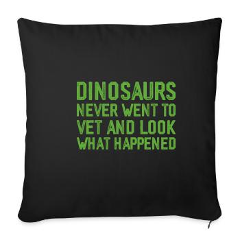 Les dinosaures ne sont jamais allés chez le vétérinaire, regardez ce qui s’est passé 3 - Housse de coussin décorative 45 x 45 cm - noir - Devant