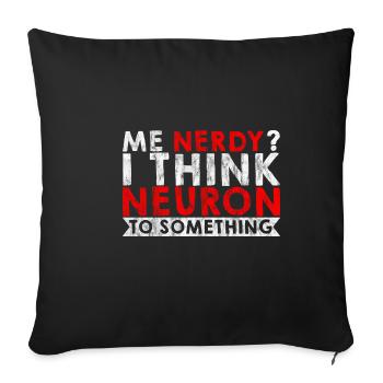 Moi Nerdy, je pense neurone à quelque chose 3 - Housse de coussin décorative 45 x 45 cm - noir - Devant