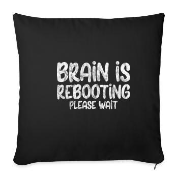 Le cerveau redémarre Veuillez patienter 3 - Housse de coussin décorative 45 x 45 cm - noir - Devant