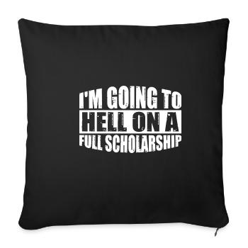 I'm Going To Hell On A Full Scholarship 4 - Sofa pillowcase 17,3'' x 17,3'' (45 x 45 cm) - black - Front