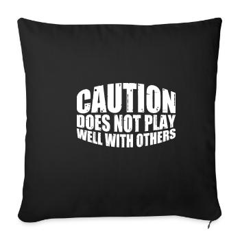 Caution Does Not Play Well With Others 64 - Sofa pillowcase 17,3'' x 17,3'' (45 x 45 cm) - black - Front