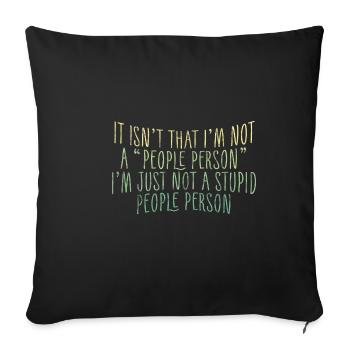 Pas une « personne sociable », juste pas une personne stupide 3 - Housse de coussin décorative 45 x 45 cm - noir - Devant