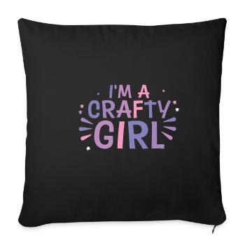 I'm A Crafty Girl 4 - Sofa pillowcase 17,3'' x 17,3'' (45 x 45 cm) - black - Front