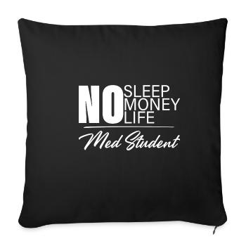 No Sleep No Money No Life Med Student - Sofa pillowcase 17,3'' x 17,3'' (45 x 45 cm) - black - Front