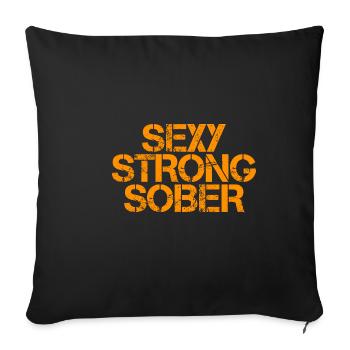 Sexy Strong Sober 3 - Sofakissenbezug 45 x 45 cm - Schwarz - Vorne