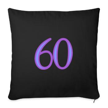 60. 60 ANS. 60e ANNIVERSAIRE. ANNIVERSAIRE 60 ANS. - Housse de coussin décorative 45 x 45 cm - noir - Devant