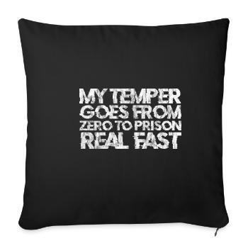 Mon tempérament passe de zéro à la prison très vite 3 - Housse de coussin décorative 45 x 45 cm - noir - Devant