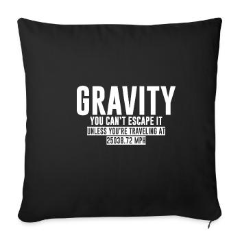 La gravité, vous ne pouvez pas y échapper - Housse de coussin décorative 45 x 45 cm - noir - Devant