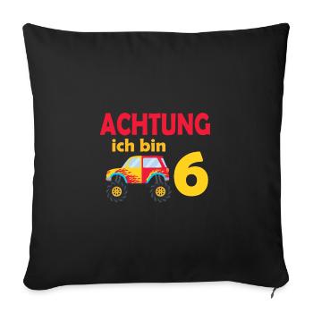 6. Geburtstag Achtung ich bin 6 - Sofakissenbezug 45 x 45 cm - Schwarz - Vorne