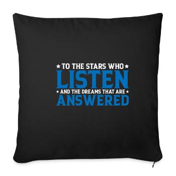 The Stars Who Listen The Dreams That Are Answered7 - Sofa pillowcase 17,3'' x 17,3'' (45 x 45 cm) - black - Front