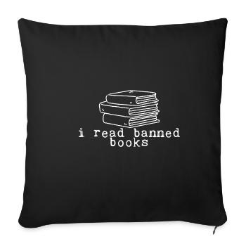 I Read Banned Books 25 - Sofa pillowcase 17,3'' x 17,3'' (45 x 45 cm) - black - Front