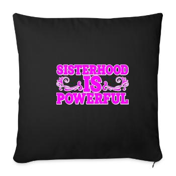 Sisterhood is Powerful 13 - Sofakissenbezug 45 x 45 cm - Schwarz - Vorne