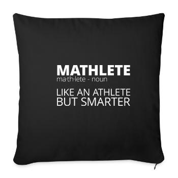 Mathlete Like An Athlete But Smarter - Sofakissenbezug 45 x 45 cm - Schwarz - Vorne