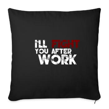 Je te combattrai après le travail 3 - Housse de coussin décorative 45 x 45 cm - noir - Devant