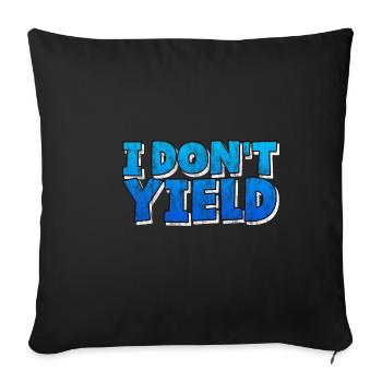 I Don't Yield 3 - Sofa pillowcase 17,3'' x 17,3'' (45 x 45 cm) - black - Front