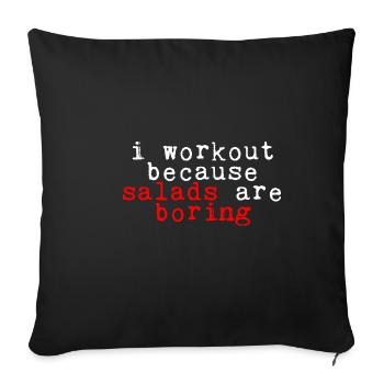 Je m’entraîne parce que les salades sont ennuyeuses 2 - Housse de coussin décorative 45 x 45 cm - noir - Devant