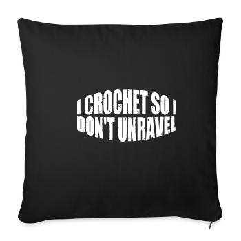 I Crochet So I Don't Unravel 4 - Sofakissenbezug 45 x 45 cm - Schwarz - Vorne