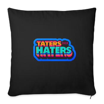 Taters Over Haters 19 - Sofa pillowcase 17,3'' x 17,3'' (45 x 45 cm) - black - Front