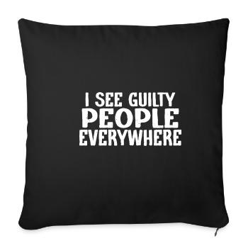 I See Guilty People Everywhere 3 - Sofakissenbezug 45 x 45 cm - Schwarz - Vorne