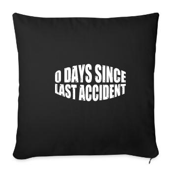 0 Days Since Last Accident 16 - Sofakissenbezug 45 x 45 cm - Schwarz - Vorne