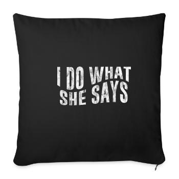 Je fais ce qu’elle dit 3 - Housse de coussin décorative 45 x 45 cm - noir - Devant