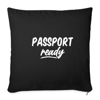 Passport Ready - Sofa pillowcase 17,3'' x 17,3'' (45 x 45 cm) - black - Front