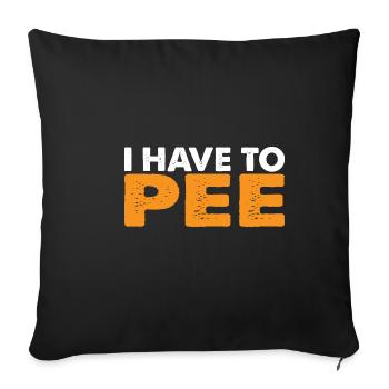 I Have To Pee 26 - Sofa pillowcase 17,3'' x 17,3'' (45 x 45 cm) - black - Front
