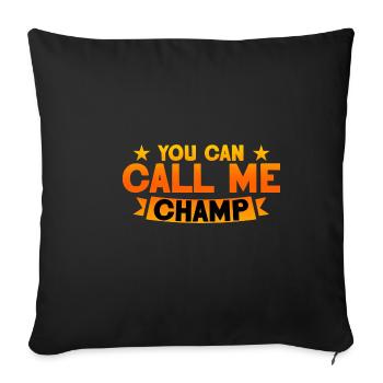 You Can Call Me Champ 2 - Sofa pillowcase 17,3'' x 17,3'' (45 x 45 cm) - black - Front