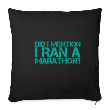 Did I Mention I Ran A Marathon 3 - Sofa pillowcase 17,3'' x 17,3'' (45 x 45 cm) - black - Front