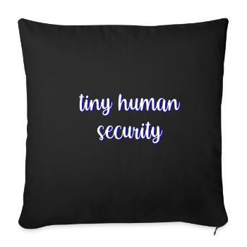 Tiny Human Security Childmind worker Child day care center - Sofa pillowcase 17,3'' x 17,3'' (45 x 45 cm) - black - Front